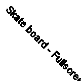 Skate board - Fullscreen Sports Shopify Theme - Instant Delivery Worldwide